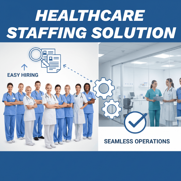 What Are Healthcare Staffing Solutions & How They Benefit Clinics, Laboratories, and Companies